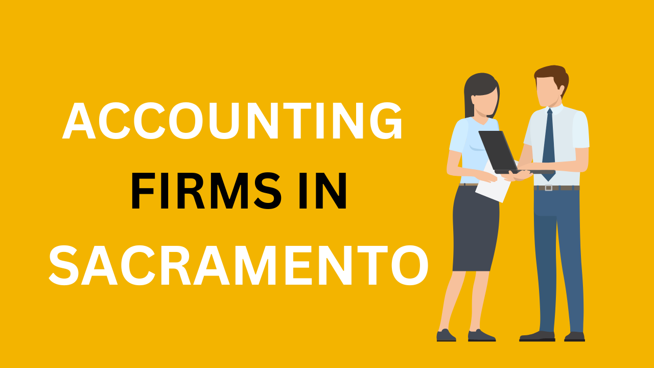 ACCOUNTING FIRMS IN SACRAMENTO 2023 CA Pakistan